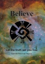 Believe - Let the truth set you free