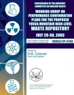 Proceedings of the Advisory Committee on Nuclear Waste: Working Group on Performance Confirmation Plans for the Proposed Yucca Mountain High-Level Was
