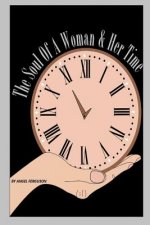 The Soul Of A Woman & Her Time
