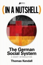 In a Nutshell - The German Social System: A Short Introduction