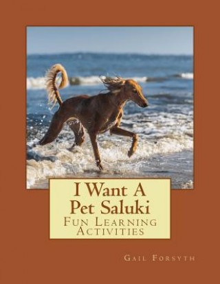 I Want A Pet Saluki: Fun Learning Activities