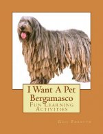 I Want A Pet Bergamasco: Fun Learning Activities