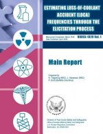 Estimating Loss-of-Coolant Accident (LOCA) Frequencies Through the Elicitation Process: Main Report