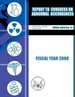 Report to Congress on Abnormal Occurrences: Fiscal Year 2008
