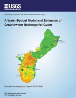 A Water-Budget Model and Estimates of Groundwater Recharge for Guam