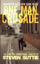 One Man Crusade: Manchester has a new serial killer