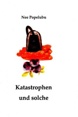 Katastrophen und solche