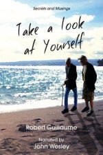 Take a Look at Yourself: Secrets and Musings
