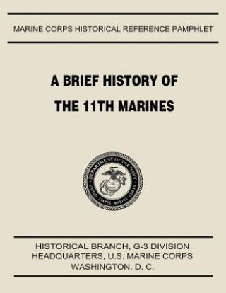 A Brief History of the 11th Marines