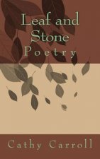 Leaf and Stone: Poetry