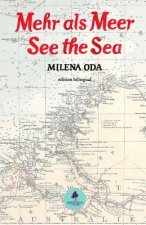 Mehr als Meer/See the Sea: Theaterstück/Play. Edition Bilingual by Bohemian Paradise Press