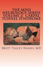 The Mini Neurology Series Volume 2: Carpal Tunnel Syndrome