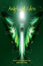 Angels of Eden (Book #2 of the Angel Story Saga)