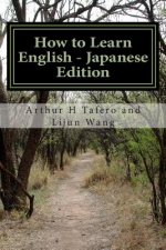 How to Learn English - Japanese Edition: In English and Japanese