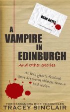 A Vampire in Edinburgh and Other Stories: Dark Dates Short Stories
