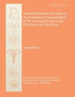 Technical Basis for Revision of the Pressurized Thermal Shock (PTS) Screening Limit in the PTS Rule (10 CFR 50.61)