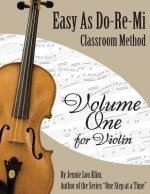 Easy As Do - Re - Mi: Violin Book One