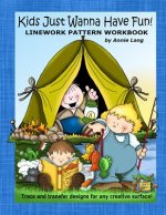 Kids Just Wanna Have Fun: Linework Pattern Workbook