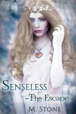 Senseless: The Escape