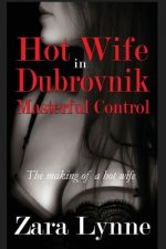 Hot Wife in Dubrovnik - Masterful Control