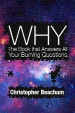 Why?: The Book that Answers All of Your Burning Questions