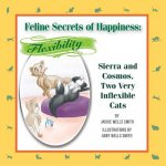 Feline Secrets of Happiness: Flexibility: Two Inflexible Cats