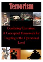 Combating Terrorism: A Conceptual Framework for Targeting at the Operational Level