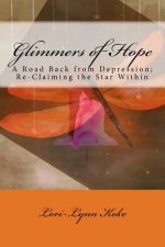 Glimmers of Hope: A Book of Faith, Love and Inspiration