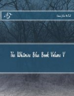 The Whitmire Blue Book Volume V
