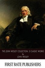 The John Wesley Collection: 5 Classic Works
