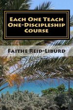 Each One Teach One - Discipleship Course: Facilitator Guide