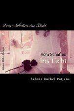 Vom Schatten ins Licht