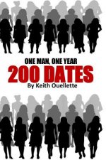 200 Dates: The lessons and hilarious stories from a year of serial dating