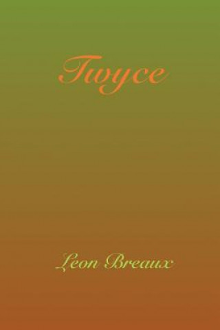 Twyce