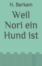 Weil Nori Ein Hund Ist