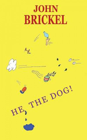 He, the Dog!