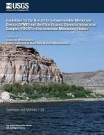 Guidelines for the Use of the Semipermeable Membrane Device (SPMD) and the Polar Organic Chemical Integrative Sampler (POCIS) in Environmental Monitor