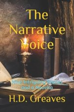 The Narrative Voice: Nine Intriguing Stories and a Novella