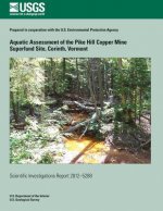 Aquatic Assessment of the Pike Hill Copper Mine Superfund Site, Corinth, Vermont