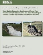 Water Quality, Streamflow Conditions, and Annual Flow-Duration Curves for Streams of the San Juan?Chama Project, Southern Colorado and Northern New Me