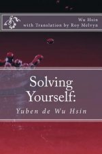 Solving Yourself: Yuben de Wu Hsin