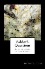 Sabbath Questions: An open letter to Iain Murray