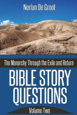 Bible Story Questions Volume Two