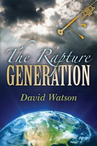 The Rapture Generation: An Easy Reader Bible Venture Series Book