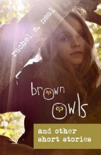 Brown Owls: A Short Book of Short Stories