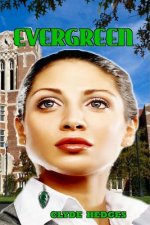 Evergreen: The Story of a Forbidden Love that was so Beautiful and Right
