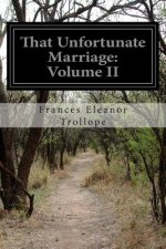 That Unfortunate Marriage: Volume II