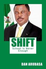 Shift: School is Never Enough