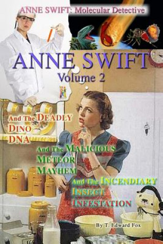 Anne Swift: Molecular Detective Volume 2: Second volume in the Anne Swift Mysteries
