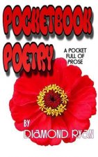 PocketBook Poetry By Diamond Ryan: Prose, Poems & Observations Of Life!